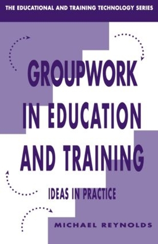 Бумажная книга «Group Work in Education and Training», автор Майкл Рейнольдс - фото №1