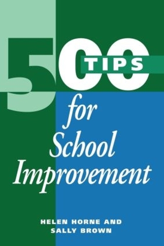 Бумажная книга «500 Tips for School Improvement», авторов Хелен Хорн, Салли Браун - фото №1