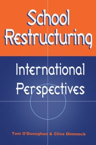 Бумажная книга «School Restructuring: International Perspectives», авторов Клайв Диммок, Том О'Донохью - фото №1