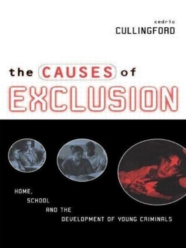 Бумажная книга «The Causes of Exclusion: Home, School and the Development of Young Criminals», автор Седрик Каллингфорд - фото №1