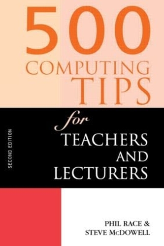 Бумажная книга «500 Computing Tips for Teachers and Lecturers», авторов Стив Макдауэлл, Стивен Макдауэлл - фото №1