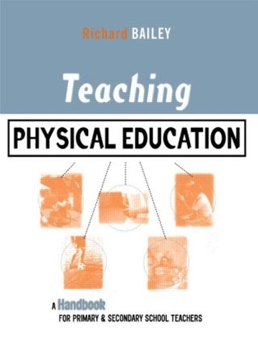 Бумажная книга «Teaching Physical Education: A Handbook for Primary and Secondary School Teachers», автор Ричард Бейли - фото №1