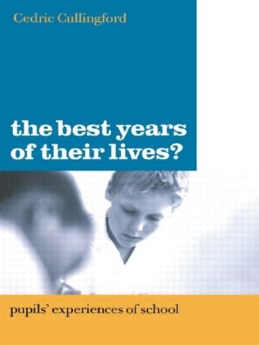 Бумажная книга «The Best Years of Their Lives?: Pupil's Experiences of School», автор Седрик Каллингфорд - фото №1
