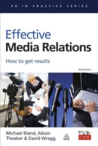 Паперова книга «Effective Media Relations: How to Get Results», авторів Елісон Тікер, Девід Врагг, Майкл Бланд - фото №1