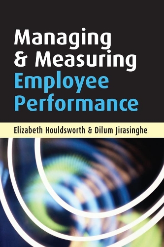 Бумажная книга «Managing and Measuring Employee Performance», авторов Дилум Джирасингхе, Элизабет Хоулдсворт - фото №1