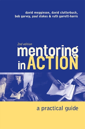 Паперова книга «Mentoring In Action: A Practical Guide for Managers», авторів Боб Гарві, Девід Меггінсон, Пол Стоукс, Рут Гарретт-Гарріс - фото №1