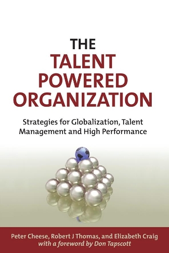 Бумажная книга «The Talent Powered Organization: Strategies for Globalization, Talent Management and High Performance», авторов Элизабет Крейг, Питер Чиз, Роберт Дж. Томас - фото №1