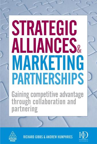 Бумажная книга «Strategic Alliances and Marketing Partnerships: Gaining Competitive Advantage Through Collaboration and Partnering», авторов Эндрю Хамфрис, Ричард Гиббс - фото №1