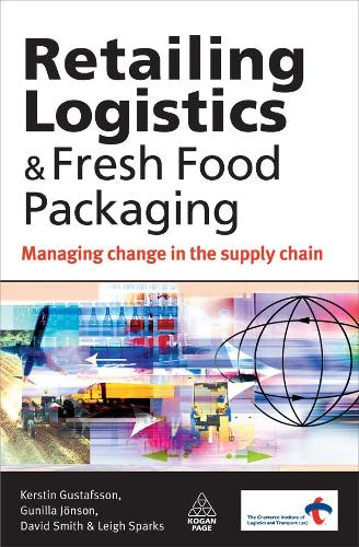 Бумажная книга «Retailing Logistics and Fresh Food Packaging: Managing Change in the Supply Chain», авторов Дэвид Смит, Гунилла Йонсон, Керстин Густафссон, Ли Спаркс - фото №1