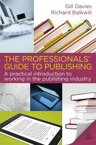 [object Object] «The Professionals' Guide to Publishing: A Practical Introduction to Working in the Publishing Industry», авторов Гилл Дэвис, Ричард Балквилл - фото №1