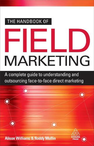 Бумажная книга «The Handbook of Field Marketing: A Complete Guide to Understanding and Outsourcing Face-to-Face Direct Marketing», автор Элисон Уильямс - фото №1
