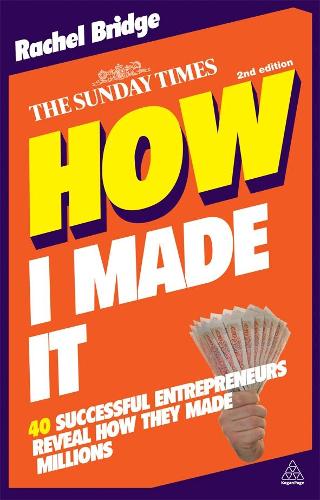 Бумажная книга «How I Made It: 40 Successful Entrepreneurs Reveal How They Made Millions», автор Рейчел Бридж - фото №1