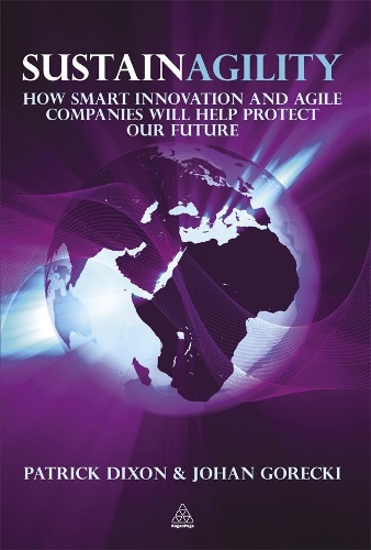 Бумажная книга «Sustainagility: How Smart Innovation and Agile Companies will Help Protect our Future», авторов Йохан Горецки, Патрик Диксон - фото №1