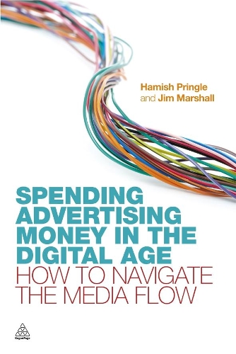 Бумажная книга «Spending Advertising Money in the Digital Age: How to Navigate the Media Flow», автор Джим Маршалл - фото №1