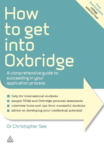 Бумажная книга «How to Get Into Oxbridge: A Comprehensive Guide to Succeeding in Your Application Process», автор Кристофер Си - фото №1