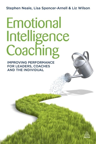 Бумажная книга «Emotional Intelligence Coaching: Improving Performance for Leaders, Coaches and the Individual», авторов Лиза Спенсер-Арнелл, Лиз Уилсон - фото №1