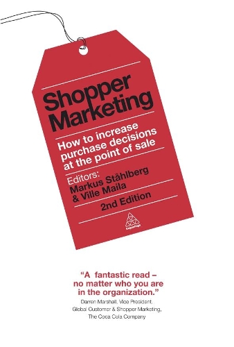 Бумажная книга «Shopper Marketing: How to Increase Purchase Decisions at the Point of Sale», авторов Маркус Штольберг, Вилле Майла - фото №1