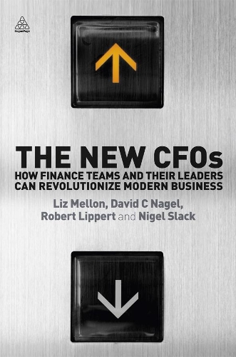 Бумажная книга «The New CFOs: How Financial Teams and their Leaders Can Revolutionize Modern Business», авторов Дэвид К. Нагель, Лиз Меллон, Роберт Липперт - фото №1