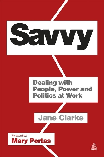 Бумажная книга «Savvy: Dealing with People, Power and Politics at Work», автор Джейн Кларк - фото №1