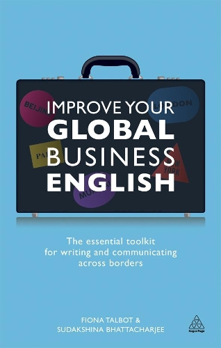 Паперова книга «Improve Your Global Business English: The Essential Toolkit for Writing and Communicating Across Borders», автор Судакшина Бхаттачарджі - фото №1
