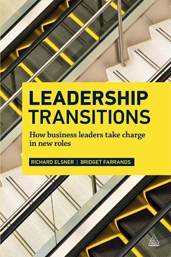 Паперова книга «Leadership Transitions: How Business Leaders Take Charge in New Roles», авторів Бріджит Фаррандс, Річард Ельснер - фото №1