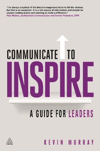 Бумажная книга «Communicate to Inspire: A Guide for Leaders», автор Кевин Мюррей - фото №1