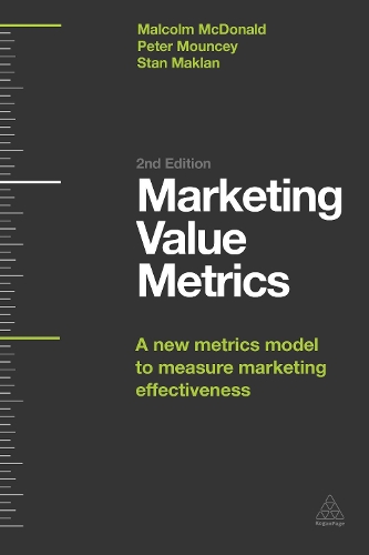 Бумажная книга «Marketing Value Metrics: A New Metrics Model to Measure Marketing Effectiveness», авторов Питер Маунси, Стэн Маклан - фото №1