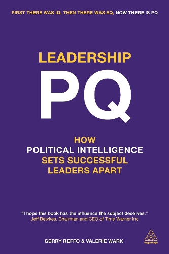 Бумажная книга «Leadership PQ: How Political Intelligence Sets Successful Leaders Apart», авторов Джерри Реффо, Валери Уорк - фото №1