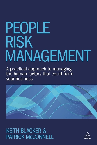 Бумажная книга «People Risk Management: A Practical Approach to Managing the Human Factors That Could Harm Your Business», авторов Кит Блэкер, Патрик Макконнелл - фото №1