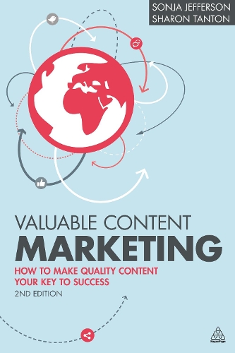 Паперова книга «Valuable Content Marketing: How to Make Quality Content Your Key to Success», авторів Шерон Тантон, Соня Джефферсон - фото №1