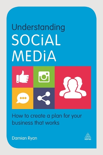 Паперова книга «Understanding Social Media: How to Create a Plan for Your Business that Works», автор Деміан Райан - фото №1