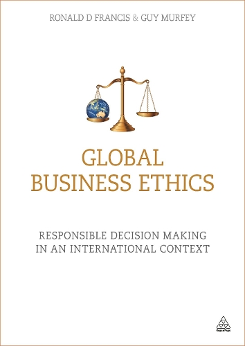 Бумажная книга «Global Business Ethics: Responsible Decision Making in an International Context», авторов Гай Мерфи, Рональд Д. Фрэнсис - фото №1