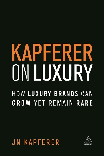 Паперова книга «Kapferer on Luxury: How Luxury Brands Can Grow Yet Remain Rare», автор Жан-Ноель Капферер - фото №1
