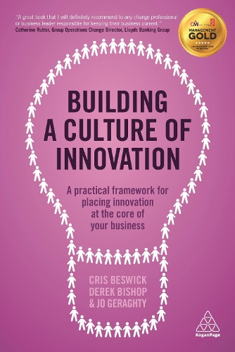 Бумажная книга «Building a Culture of Innovation: A Practical Framework for Placing Innovation at the Core of Your Business», авторов Крис Бесвик, Дерек Бишоп, Джо Герагти - фото №1