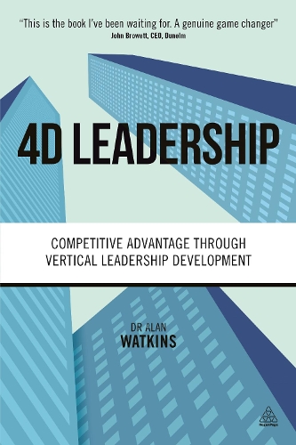 Бумажная книга «4D Leadership: Competitive Advantage Through Vertical Leadership Development», автор Алан Уоткинс - фото №1