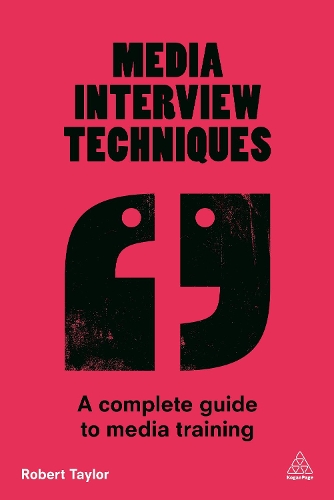 Паперова книга «Media Interview Techniques: A Complete Guide to Media Training», автор Роберт Тейлор - фото №1
