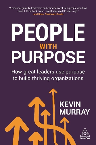 Бумажная книга «People with Purpose: How Great Leaders Use Purpose to Build Thriving Organizations», автор Кевин Мюррей - фото №1