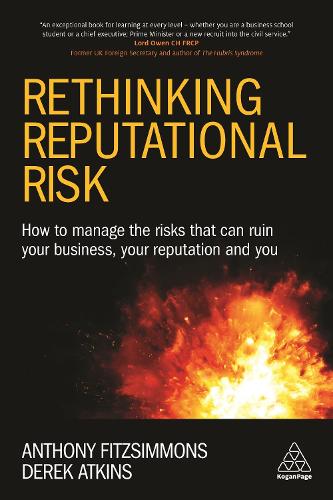 Бумажная книга «Rethinking Reputational Risk: How to Manage the Risks that can Ruin Your Business, Your Reputation and You», авторов Энтони Фицсиммонс, Дерек Аткинс - фото №1