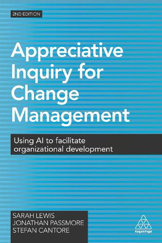 Бумажная книга «Appreciative Inquiry for Change Management: Using AI to Facilitate Organizational Development», авторов Сара Льюис, Стефан Канторе - фото №1