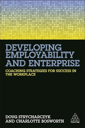 Бумажная книга «Developing Employability and Enterprise: Coaching Strategies for Success in the Workplace», авторов Шарлотта Босворт, Даг Стрычарчик - фото №1