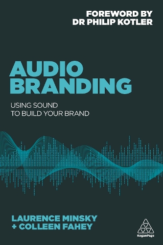 Бумажная книга «Audio Branding: Using Sound to Build Your Brand», авторов Колин Фейхи, Лоуренс Минский - фото №1