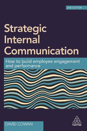 Бумажная книга «Strategic Internal Communication: How to Build Employee Engagement and Performance», автор Дэвид Коуэн - фото №1