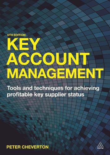 Паперова книга «Key Account Management: Tools and Techniques for Achieving Profitable Key Supplier Status», автор Пітер Чевертон - фото №1