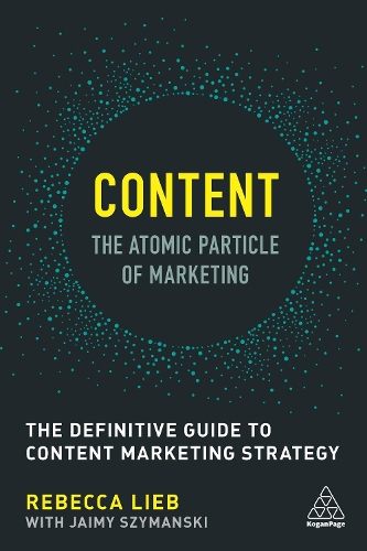 Бумажная книга «Content - The Atomic Particle of Marketing: The Definitive Guide to Content Marketing Strategy» - фото №1
