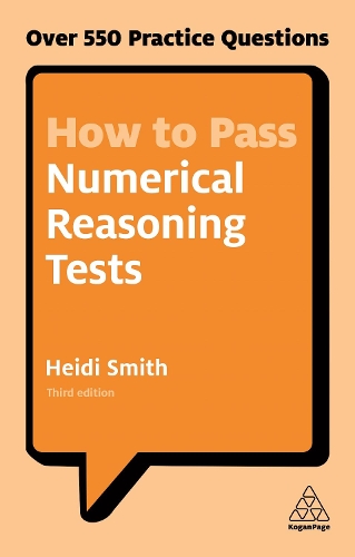 Бумажная книга «How to Pass Numerical Reasoning Tests: Over 550 Practice Questions», автор Хейди Смит - фото №1