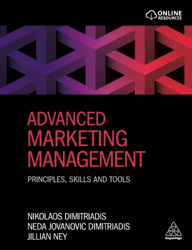 Паперова книга «Advanced Marketing Management: Principles, Skills and Tools», авторів Джилліан Ней, Неда Йованович Дімітріадіс, Ніколаос Дімітріадіс - фото №1