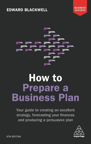[object Object] «How to Prepare a Business Plan: Your Guide to Creating an Excellent Strategy, Forecasting Your Finances and Producing a Persuasive Plan», автор Едвард Блеквелл - фото №1