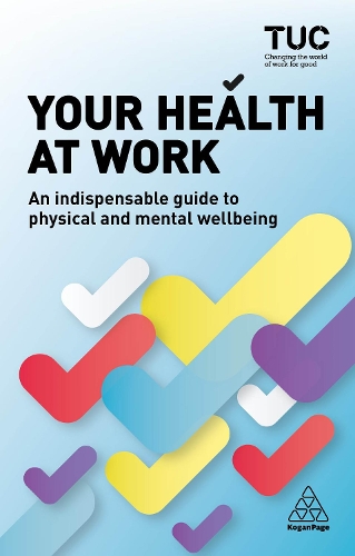 Бумажная книга «Your Health at Work: An Indispensable Guide to Physical and Mental Wellbeing», авторов Бекки Аллен, Говард Фиддерман, Конгресс профсоюзов TUC - фото №1