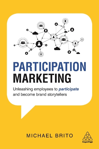 Бумажная книга «Participation Marketing: Unleashing Employees to Participate and Become Brand Storytellers», автор Майкл Брито - фото №1