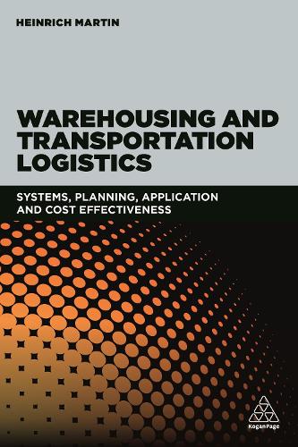 Бумажная книга «Warehousing and Transportation Logistics: Systems, Planning, Application and Cost Effectiveness», автор Генрих Мартин - фото №1